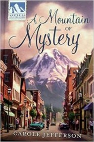 A Mountain of Mystery by Carole Jefferson (Mysteries of Silver Peak Mystery Series)